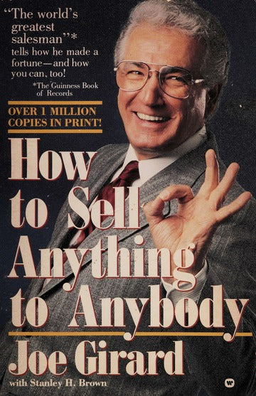 How to Sell Anything to Anybody – Joe Girard