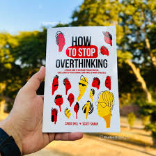 How to Stop Overthinking – Chase Hill