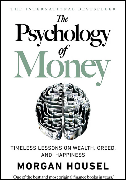 The Psychology of Money – Morgan Housel