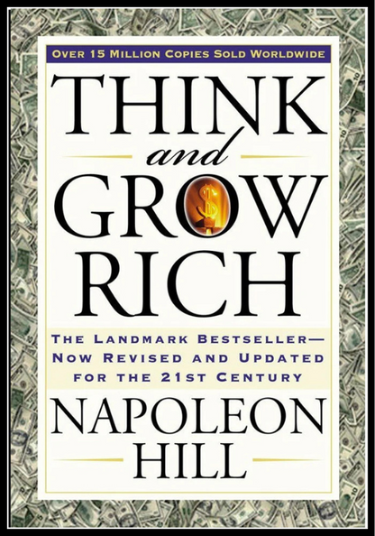 Think and Grow Rich – Napoleon Hill