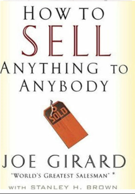 How to Sell Anything to Anybody – Joe Girard