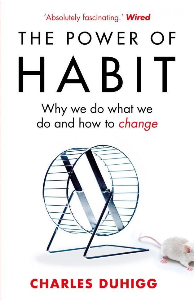 The Power of Habit – Charles Duhigg