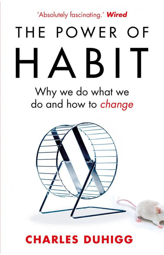 The Power of Habit – Charles Duhigg