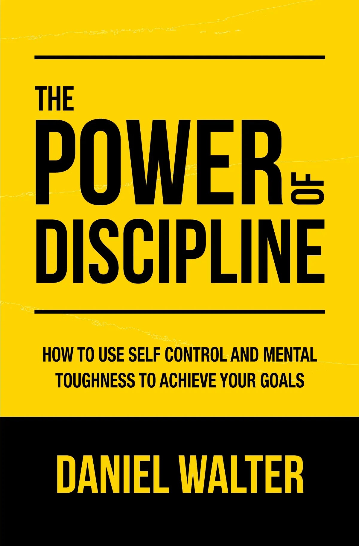 The Power of Discipline – Daniel Walter